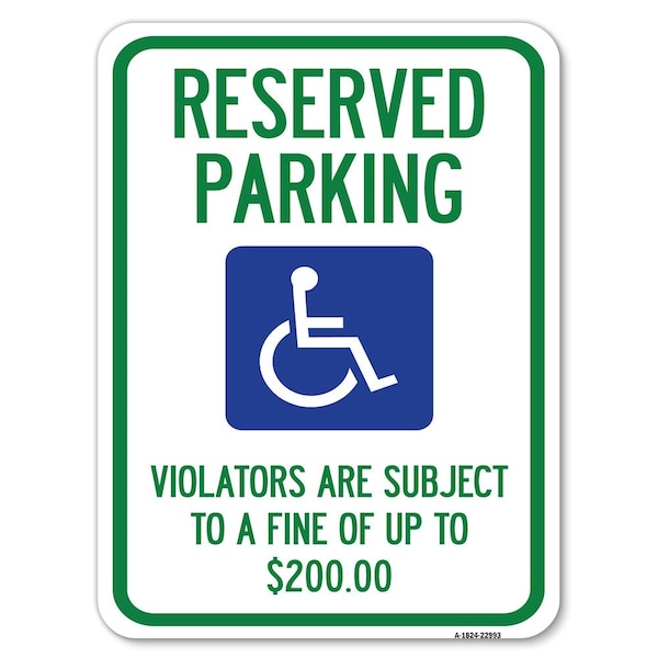 Signmission Reserved Parking Violators Are Subject to A Fine of Up to $200 Parking, A-1824-22993 A-1824-22993 - main